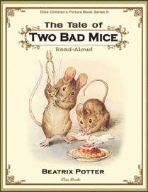 The Tale of Two Bad Mice: Read Aloud - Beatrix Potter