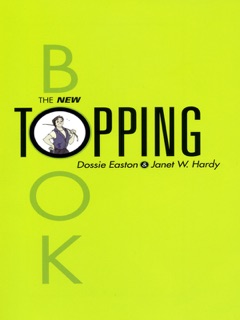 The New Topping Book by Dossie Easton & Janet W. Hardy
