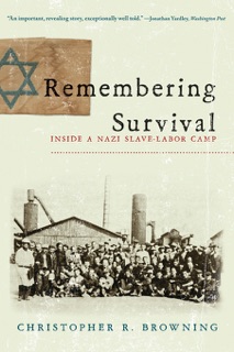 Remembering Survival by Christopher R. Browning