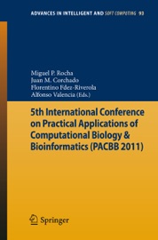 5th International Conference on Practical Applications of Computational Biology & Bioinformatics - Miguel P. Rocha, Juan Manuel Corchado Rodríguez, Florentino Fdez Riverola & Alfonso Valencia