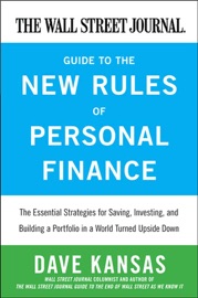 The Wall Street Journal Guide to the New Rules of Personal Finance