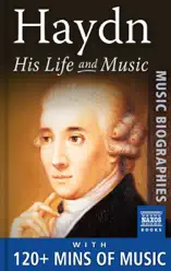 Haydn – His Life & Music