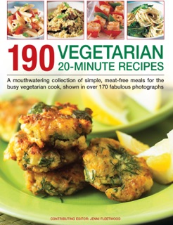 190 Vegetarian 20-Minute Recipes by Jennie Fleetwood