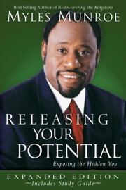 Releasing Your Potential Expanded Edition - Dr. Myles Munroe