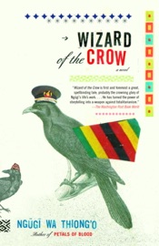 Wizard of the Crow - Ngũgĩ wa Thiong'o