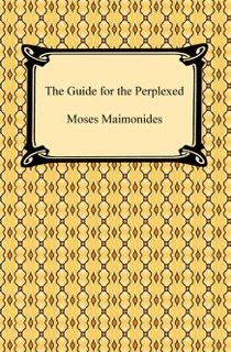 The Guide for the Perplexed by Moses Maimonides