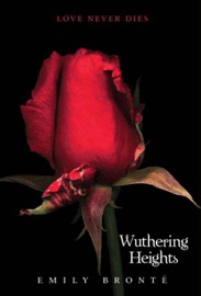 Wuthering Heights Complete Text with Extras - Emily Brontë