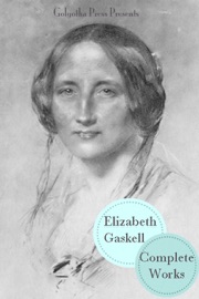 The Works of Elizabeth Gaskell - Elizabeth Gaskell