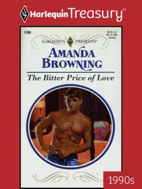THE BITTER PRICE OF LOVE - Amanda Browning