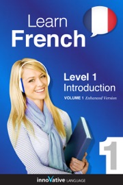 Learn French - Level 1: Introduction (Enhanced Version) - Innovative Language Learning