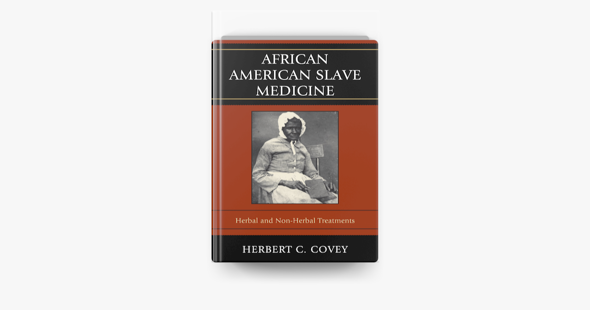 African American Slave Medicine من تأليف Herbert C. Covey على Apple Books