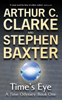 Time's Eye - Arthur C. Clarke & Stephen Baxter