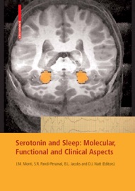 Serotonin and Sleep: Molecular, Functional and Clinical Aspects - Jaime M. Monti, S. R. Pandi-Perumal, Barry L. Jacobs & David J. Nutt