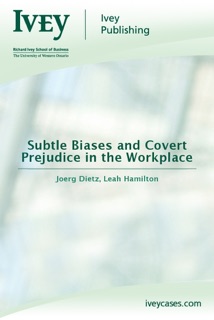 Subtle Biases and Covert Prejudice in the Workplace by Joerg Dietz