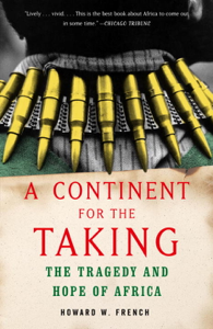 A Continent for the Taking - Howard W. French Cover Art