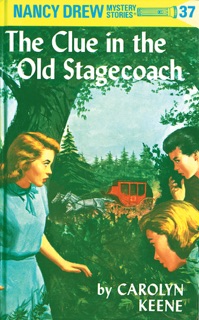 Nancy Drew 37: The Clue in the Old Stagecoach by Carolyn Keene