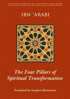 The Four Pillars of Spiritual Transformation by Muḥyiddīn Ibn 'Arabī