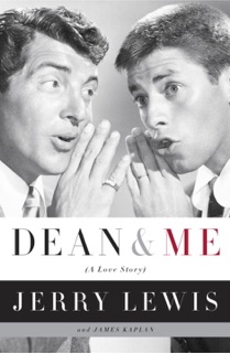 Dean and Me by Jerry Lewis & James Kaplan
