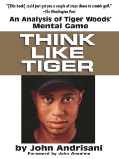 Think Like Tiger by John Andrisani