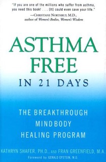Asthma Free in 21 Days by Kathryn Shafer