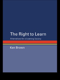 The Right to Learn - Ken Brown