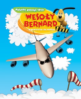Wesoły Bernard i w powietrzu i na wodzie by Potrus Publishing