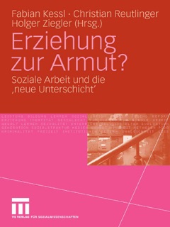 Erziehung zur Armut? by Fabian Kessl, Christian Reutlinger & Holger Ziegler