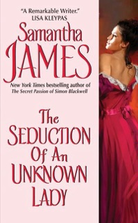 The Seduction of an Unknown Lady by Samantha James