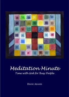 Meditation Minute by Diane Adams
