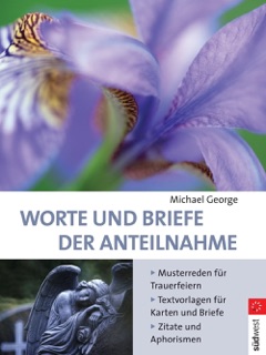 Worte und Briefe der Anteilnahme by Michael L. George