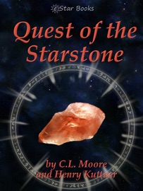 Quest of the Starstone - C.L. Moore & Henry Kuttner