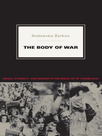 The Body of War - Dubravka Zarkov
