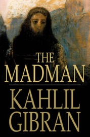 The Madman - Khalil Gibran