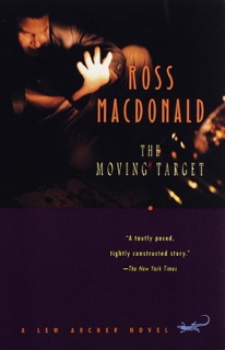 The Moving Target by Ross MacDonald