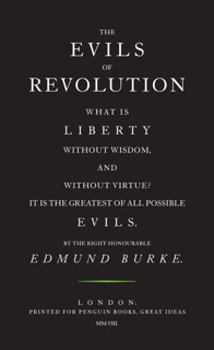 The Evils of Revolution by Edmund Burke