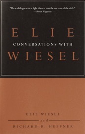 Conversations with Elie Wiesel - Elie Wiesel & Richard D. Heffner