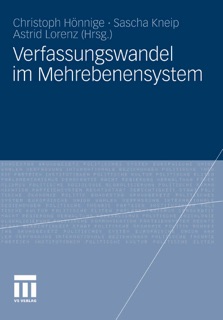 Verfassungswandel im Mehrebenensystem by Christoph Hönnige, Sascha Kneip & Astrid Lorenz