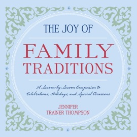 The Joy of Family Traditions
