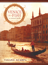 Venice Is a Fish - Tiziano Scarpa Cover Art
