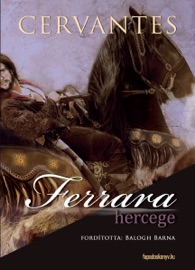 Ferrara hercege - Cervantes