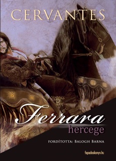 Ferrara hercege by Cervantes