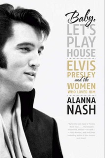 Baby, Let's Play House by Alanna Nash