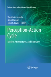 Perception-Action Cycle - Vassilis Cutsuridis, Amir Hussain & John G. Taylor
