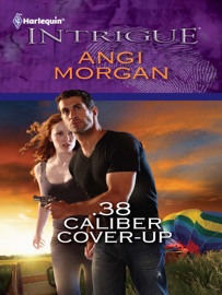 .38 Caliber Cover-Up - Angi Morgan
