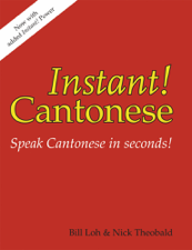 Instant! Cantonese - Bill Loh &amp; Nick Theobald Cover Art