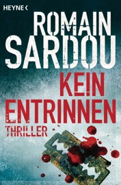 Kein Entrinnen Romain Sardou