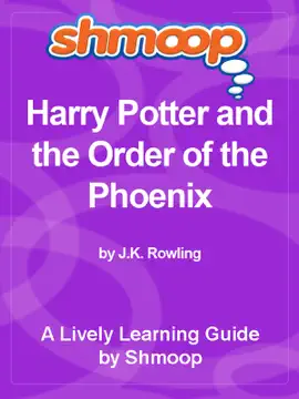 Shmoop Learning Guide: Harry Potter and the Order of the Phoenix