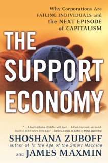 The Support Economy by Shoshana Zuboff & James Maxmin