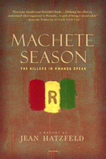 Machete Season - Jean Hatzfeld &amp; Linda Coverdale Cover Art