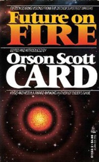 Future on Fire by Orson Scott Card